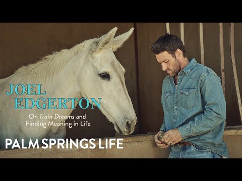 Joel Edgerton on His Netflix Film "Train Dreams" and Finding Meaning in Life